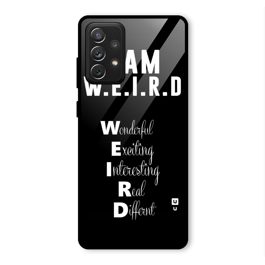 Weird Me Glass Back Case for Galaxy A72