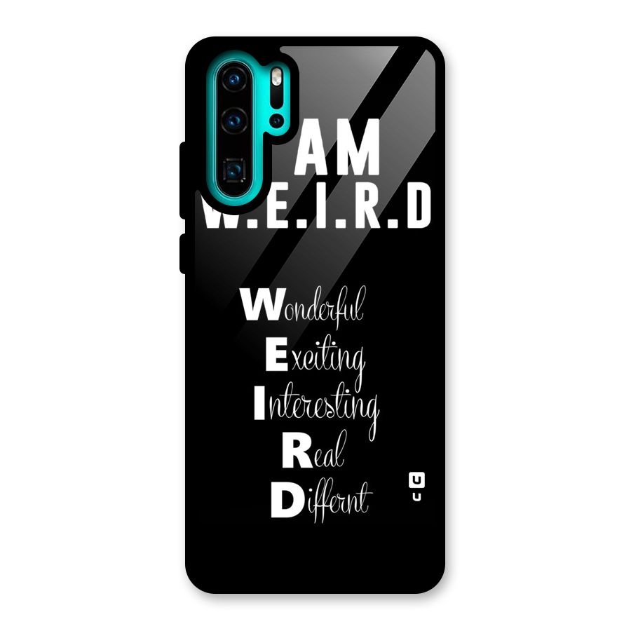 Weird Me Glass Back Case for Huawei P30 Pro
