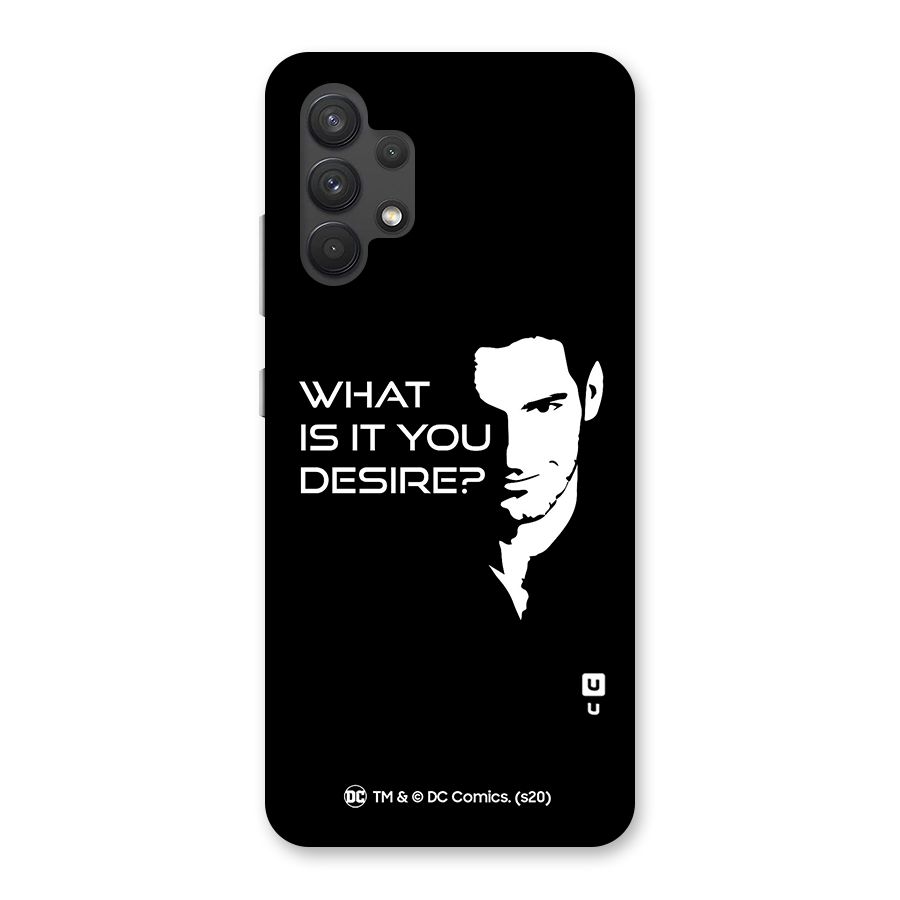 What Do You Desire Back Case for Galaxy A32