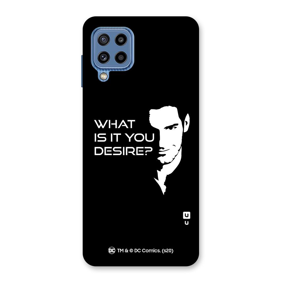 What Do You Desire Back Case for Galaxy M32