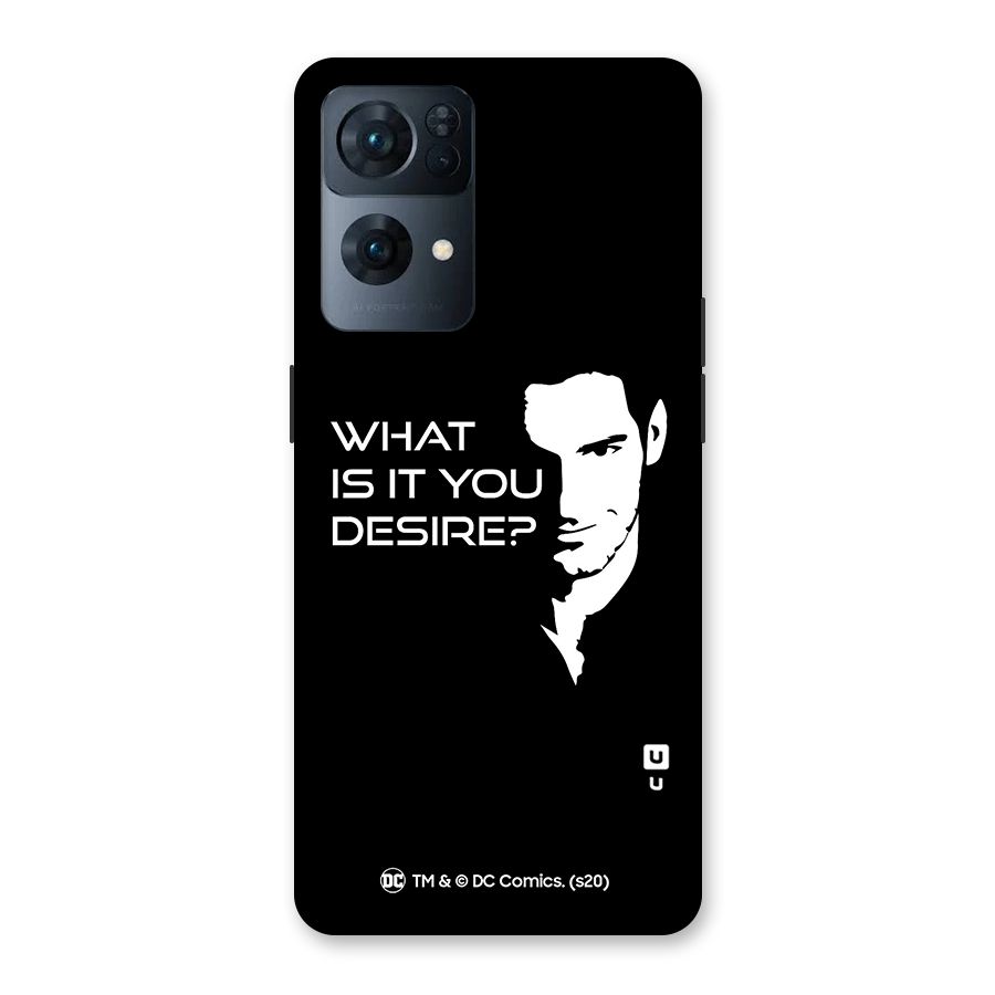 What Do You Desire Back Case for Oppo Reno7 Pro 5G