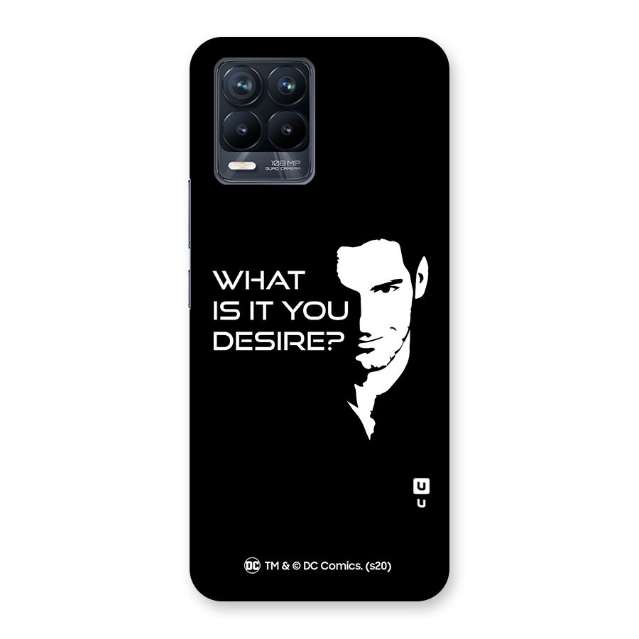 What Do You Desire Back Case for Realme 8 Pro
