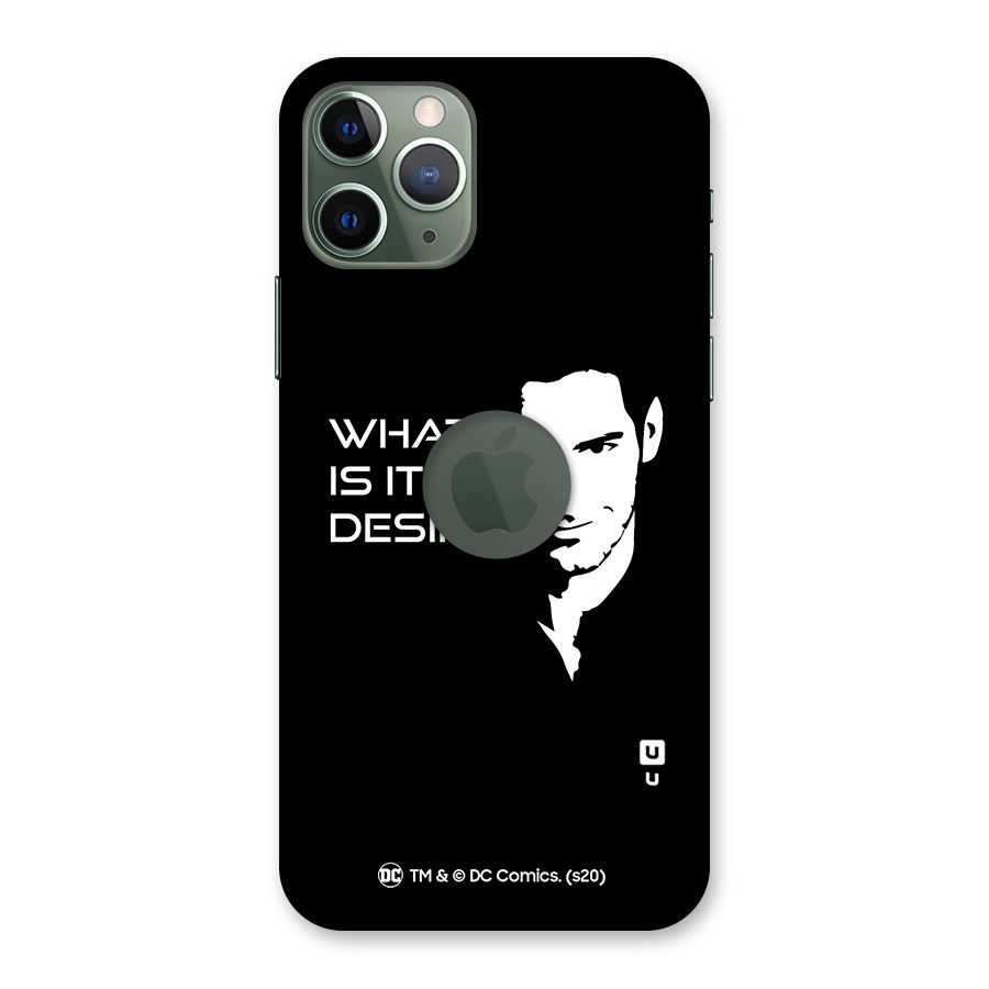 What Do You Desire Back Case for iPhone 11 Pro Logo  Cut