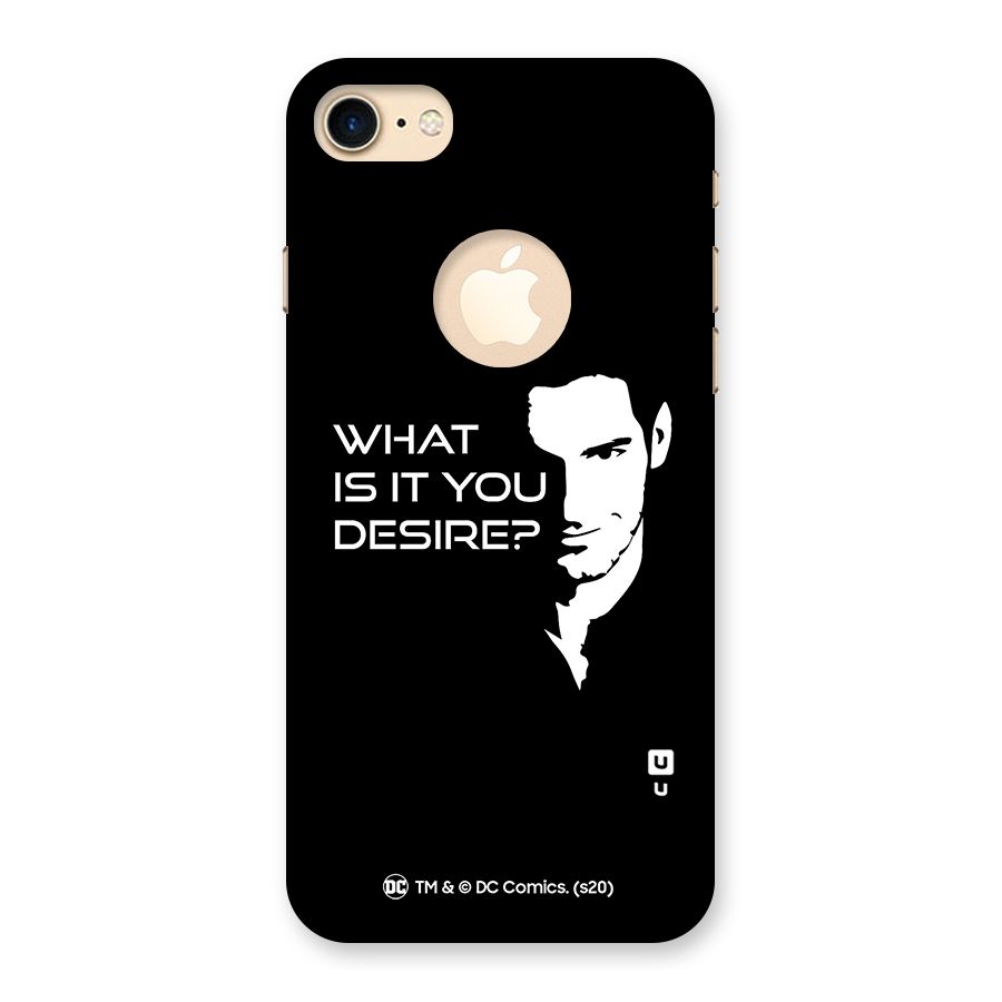 What Do You Desire Back Case for iPhone 7 Logo Cut