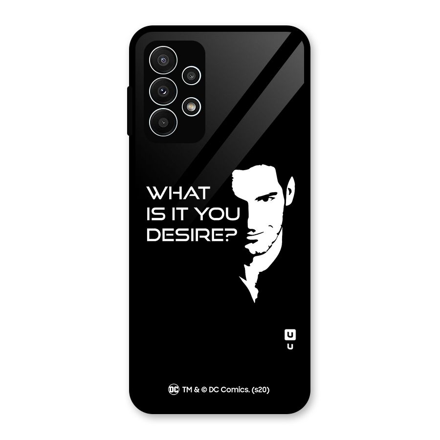 What Do You Desire Glass Back Case for Galaxy A23