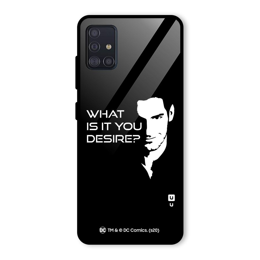 What Do You Desire Glass Back Case for Galaxy A51