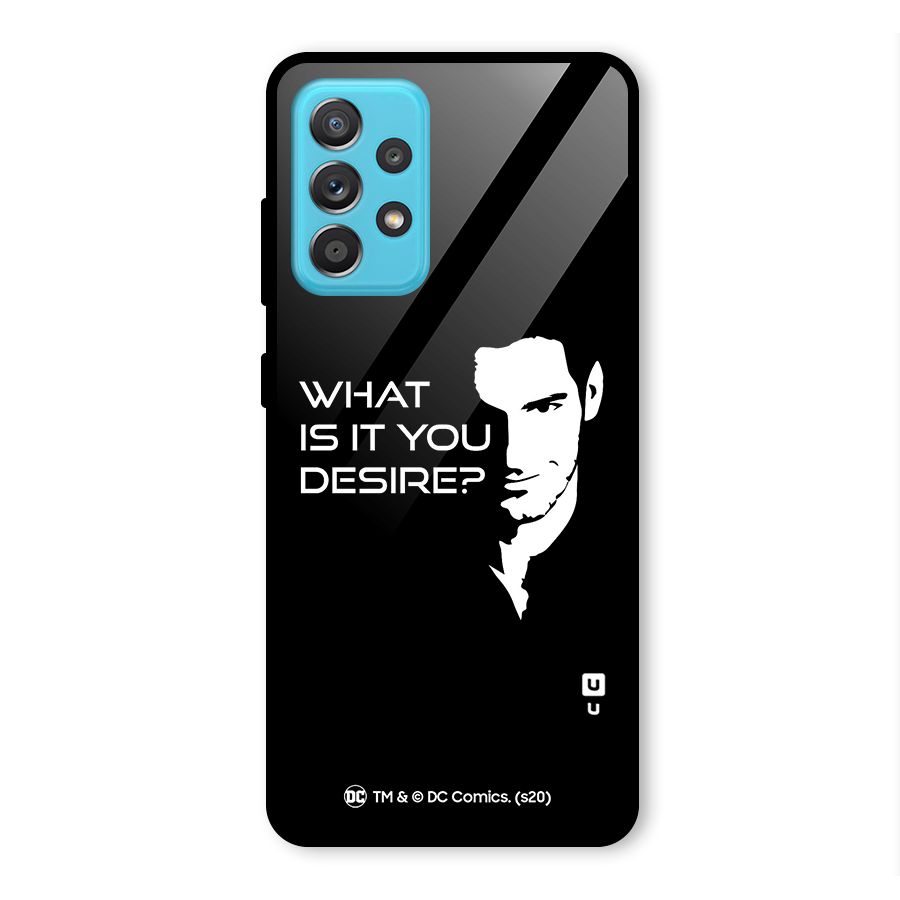 What Do You Desire Glass Back Case for Galaxy A52