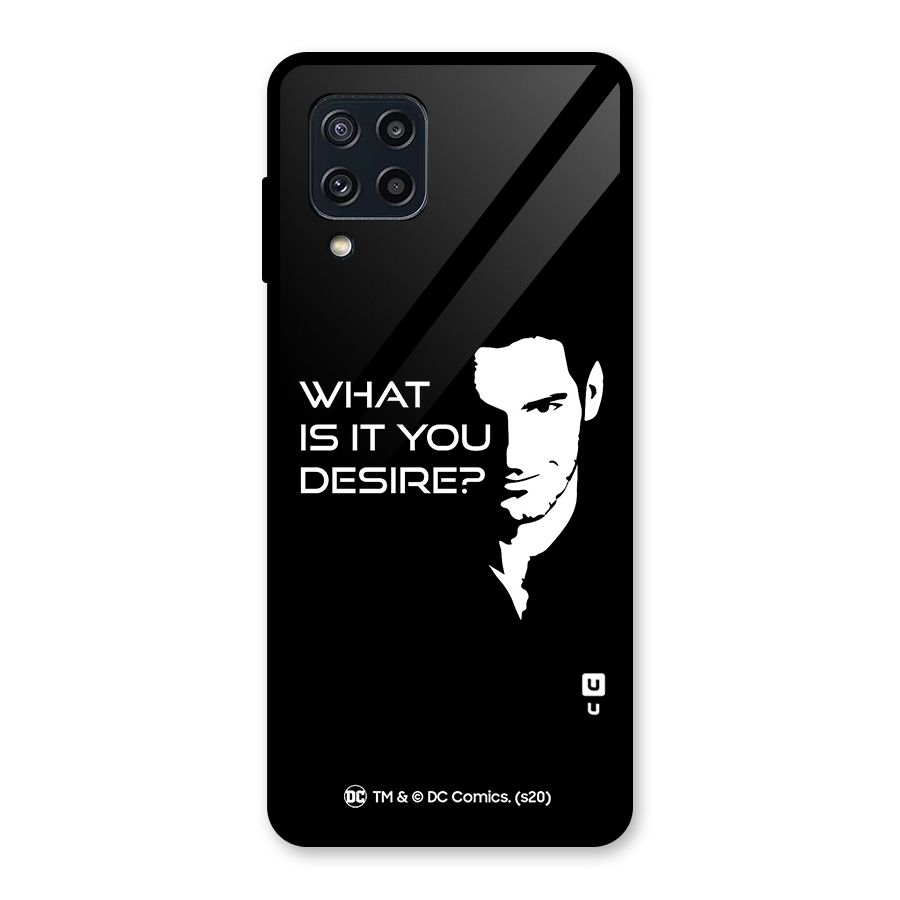 What Do You Desire Glass Back Case for Galaxy M32