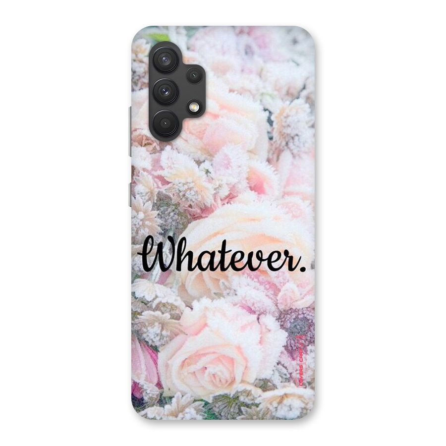 Whatever Back Case for Galaxy A32