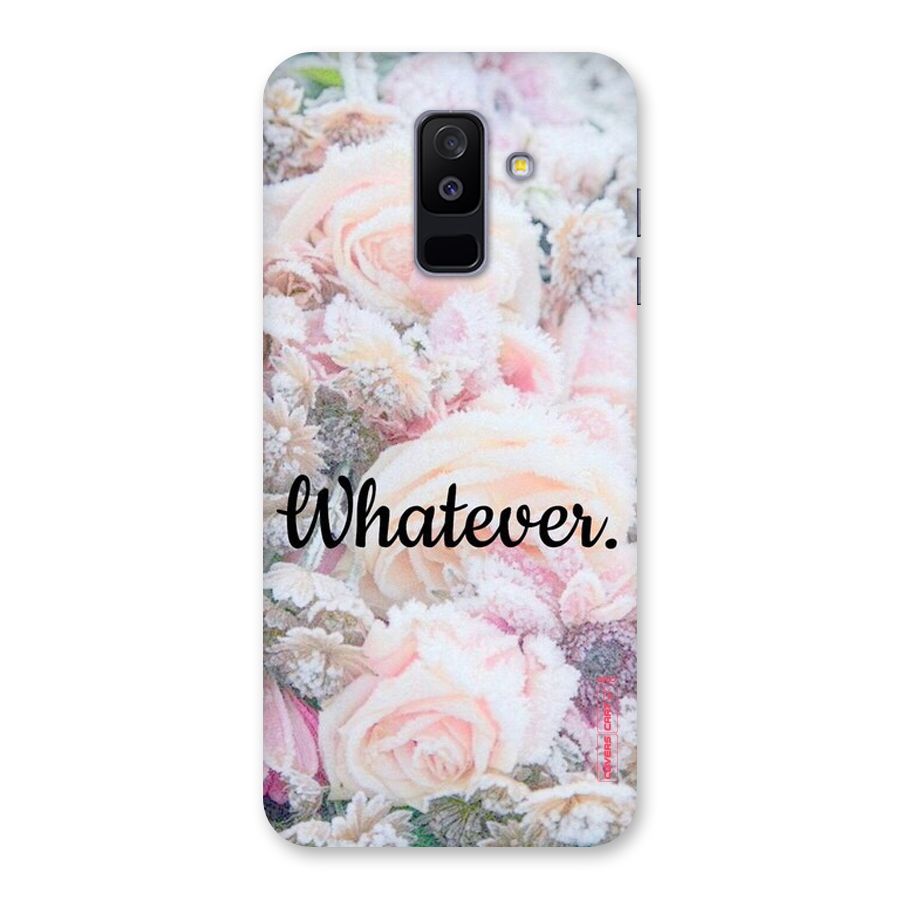 Whatever Back Case for Galaxy A6 Plus