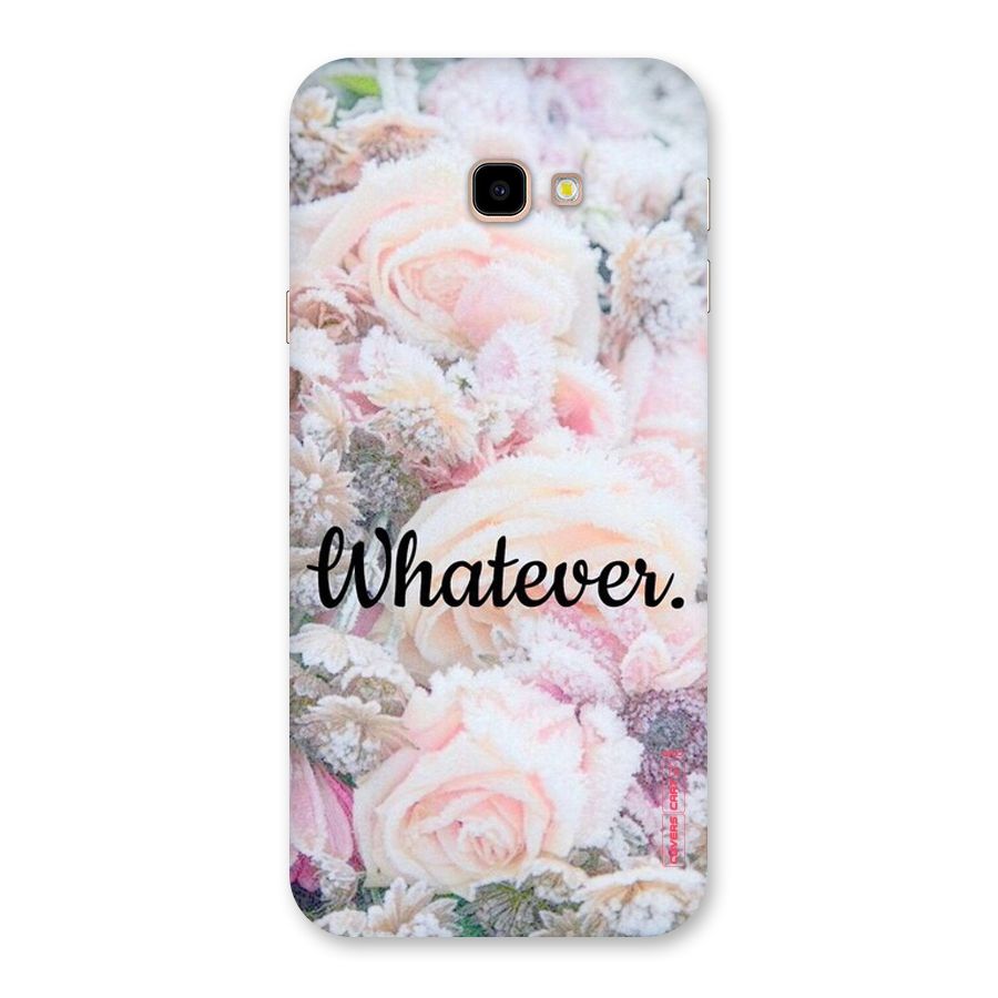Whatever Back Case for Galaxy J4 Plus