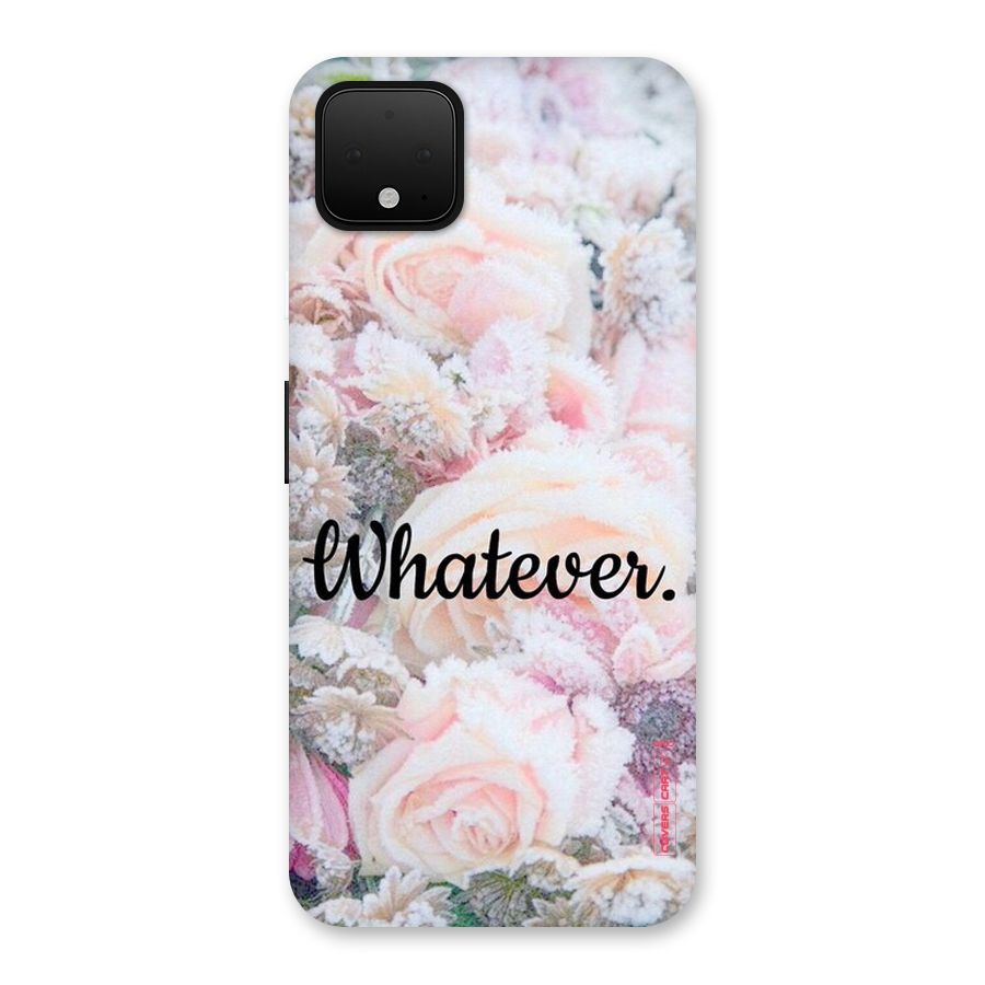 Whatever Back Case for Google Pixel 4 XL