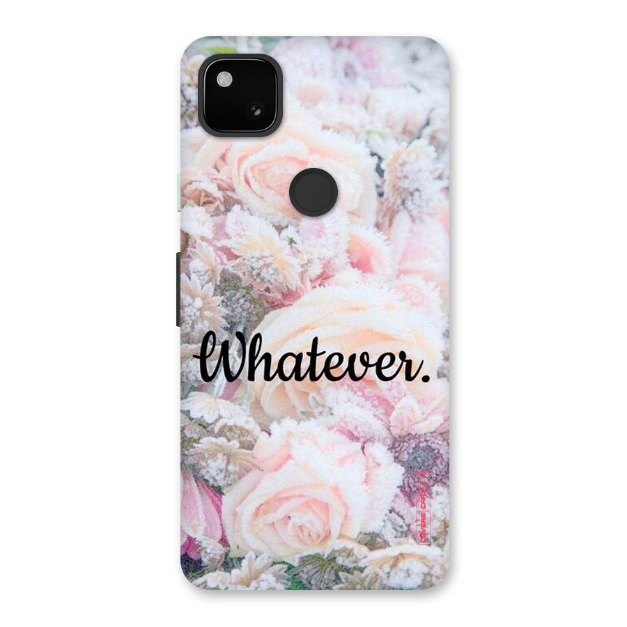 Whatever Back Case for Google Pixel 4a