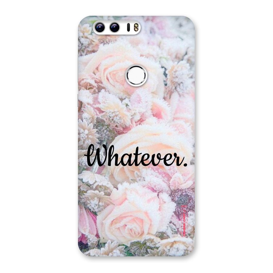Whatever Back Case for Honor 8