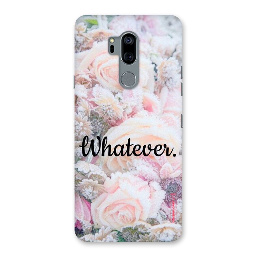 Whatever Back Case for LG G7