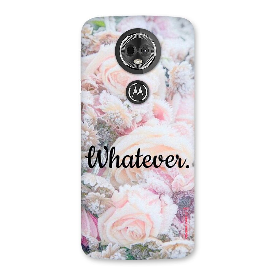 Whatever Back Case for Moto E5 Plus