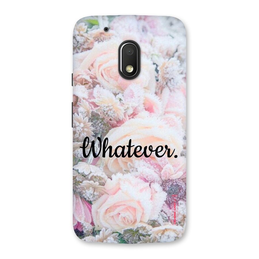 Whatever Back Case for Moto G4 Play