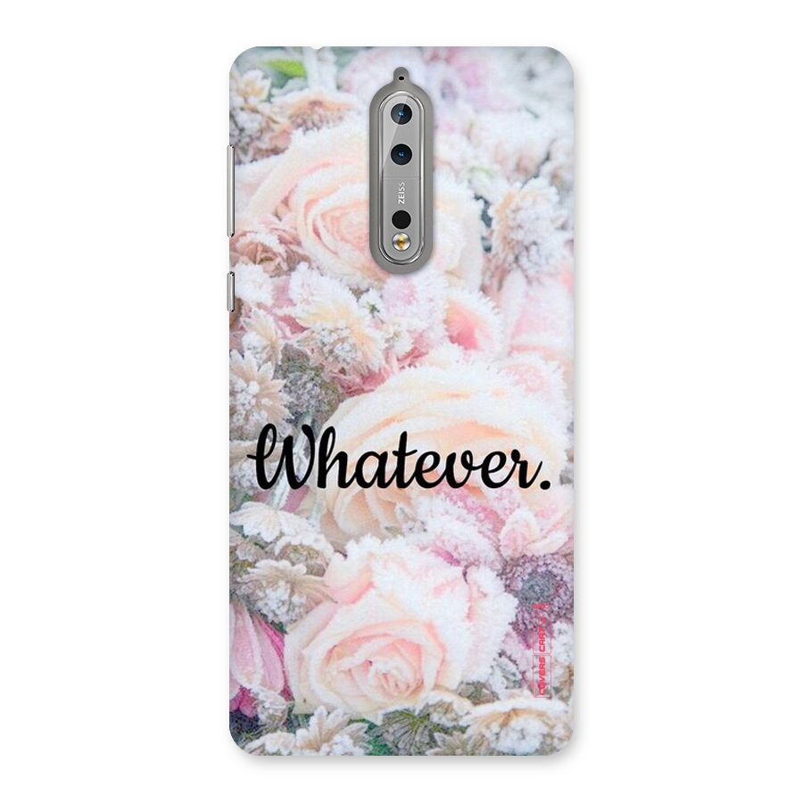 Whatever Back Case for Nokia 8