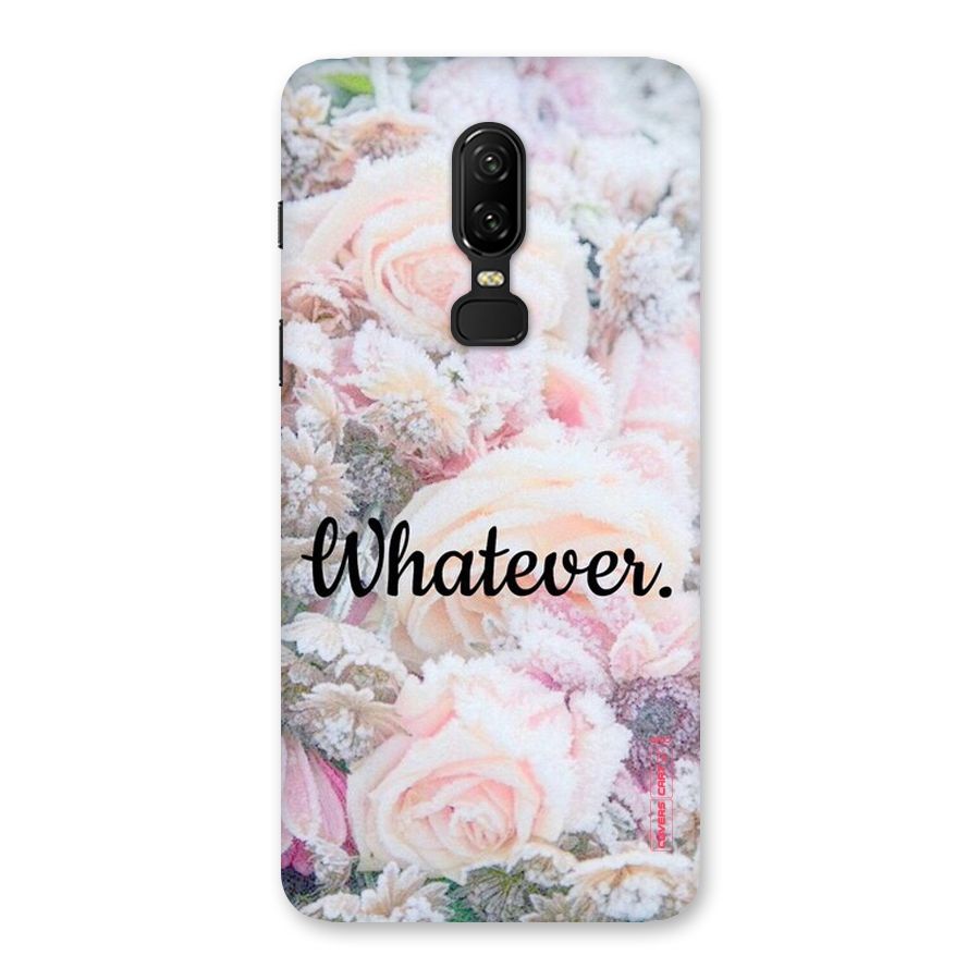 Whatever Back Case for OnePlus 6