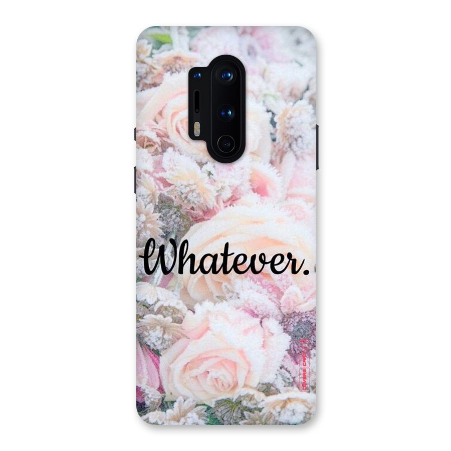 Whatever Back Case for OnePlus 8 Pro
