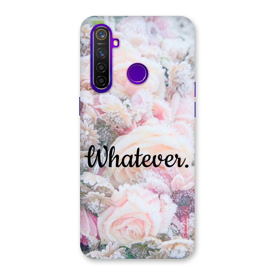 Whatever Back Case for Realme 5 Pro