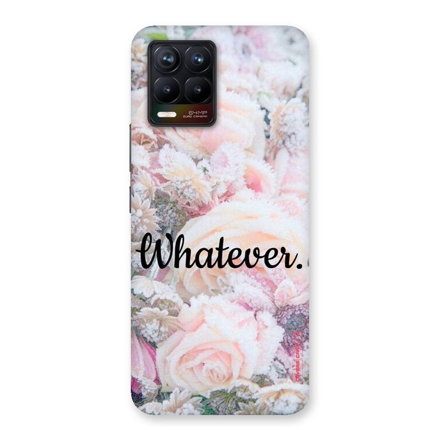 Whatever Back Case for Realme 8