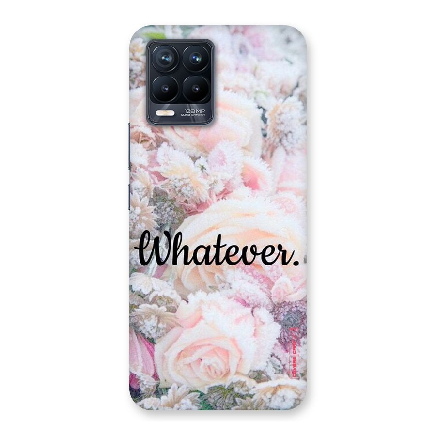 Whatever Back Case for Realme 8 Pro