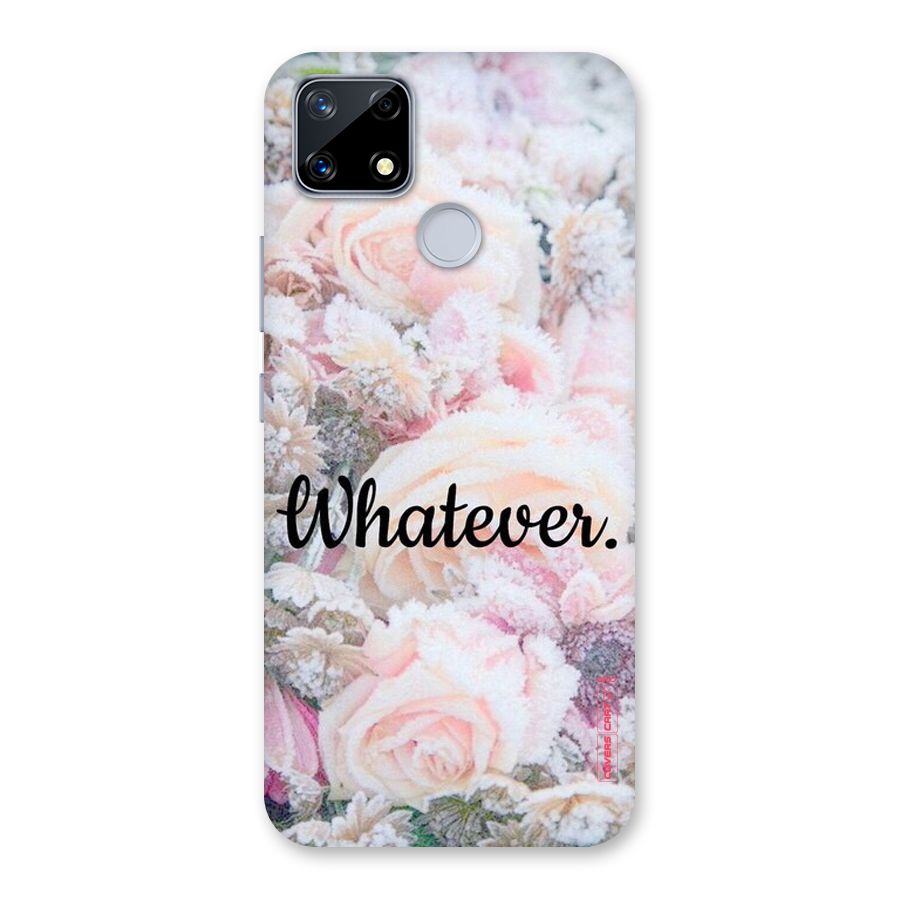 Whatever Back Case for Realme Narzo 20