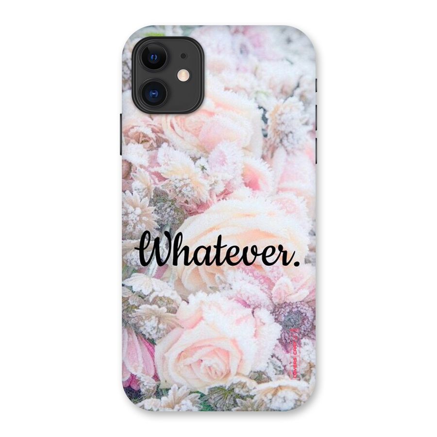 Whatever Back Case for iPhone 11