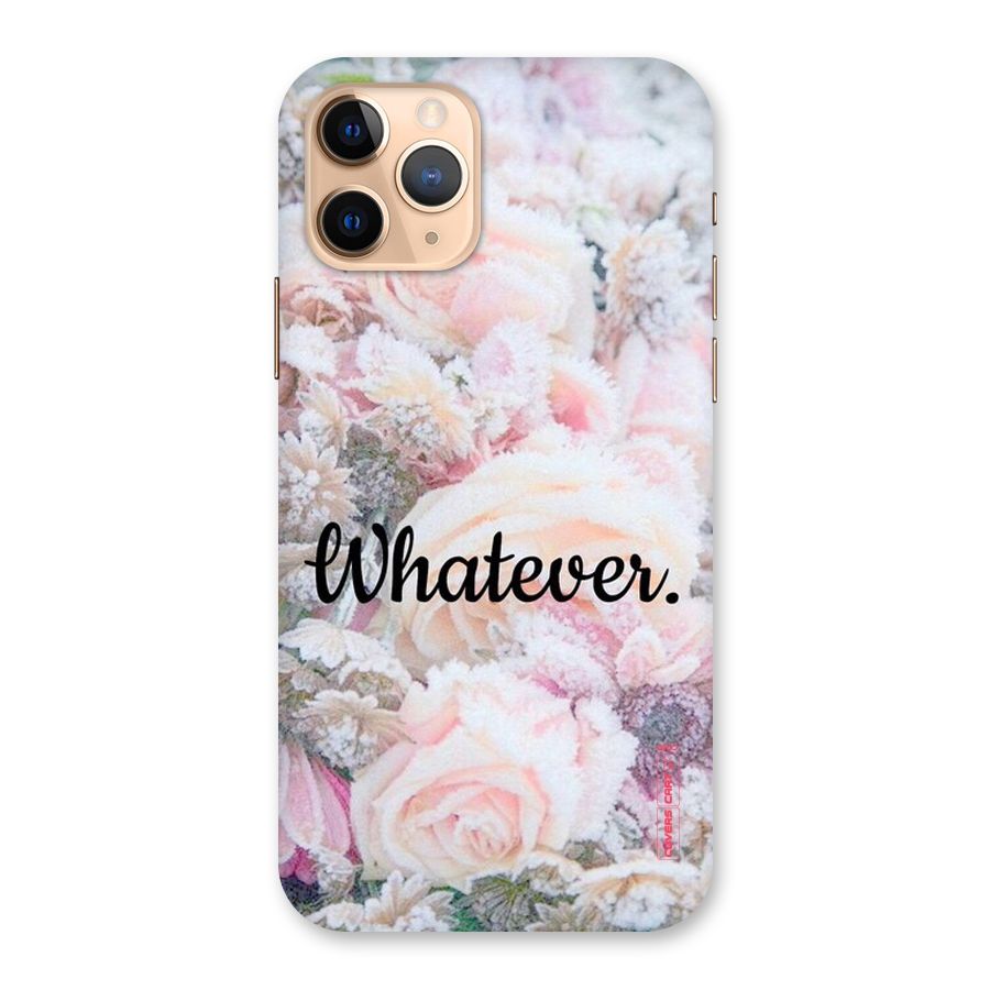 Whatever Back Case for iPhone 11 Pro