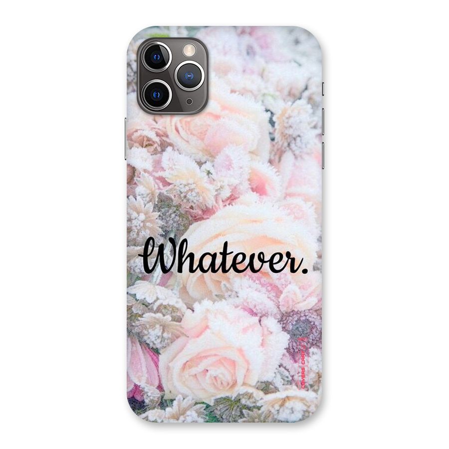 Whatever Back Case for iPhone 11 Pro Max