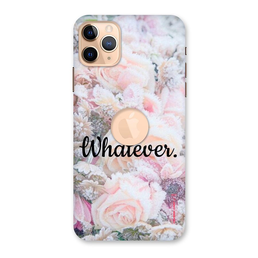 Whatever Back Case for iPhone 11 Pro Max Logo Cut