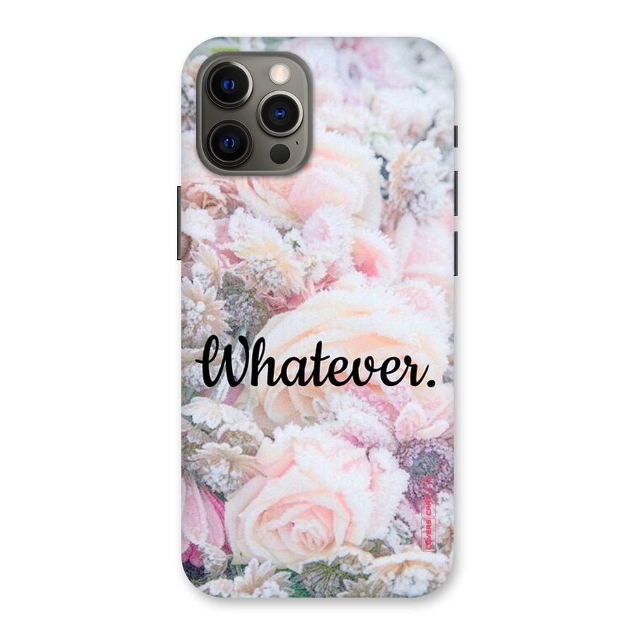 Whatever Back Case for iPhone 12 Pro Max
