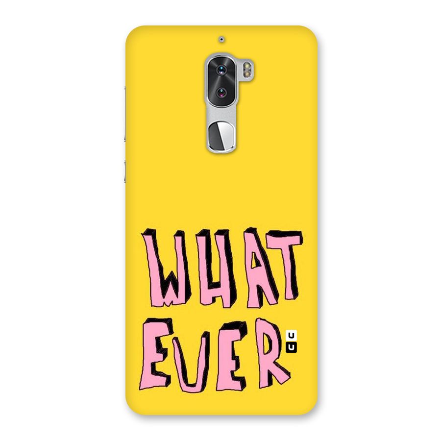 Whatever Yellow Back Case for Coolpad Cool 1