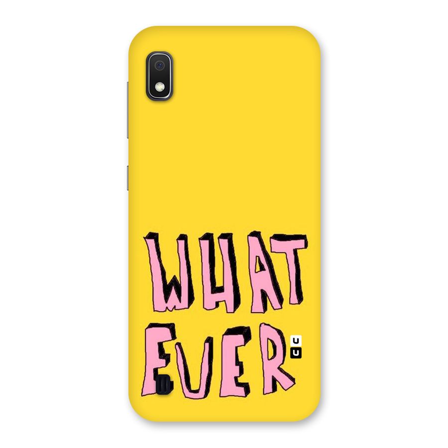 Whatever Yellow Back Case for Galaxy A10