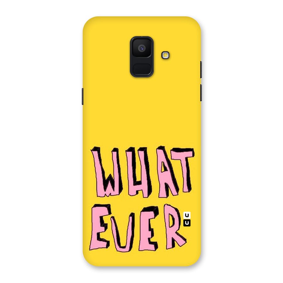 Whatever Yellow Back Case for Galaxy A6 (2018)