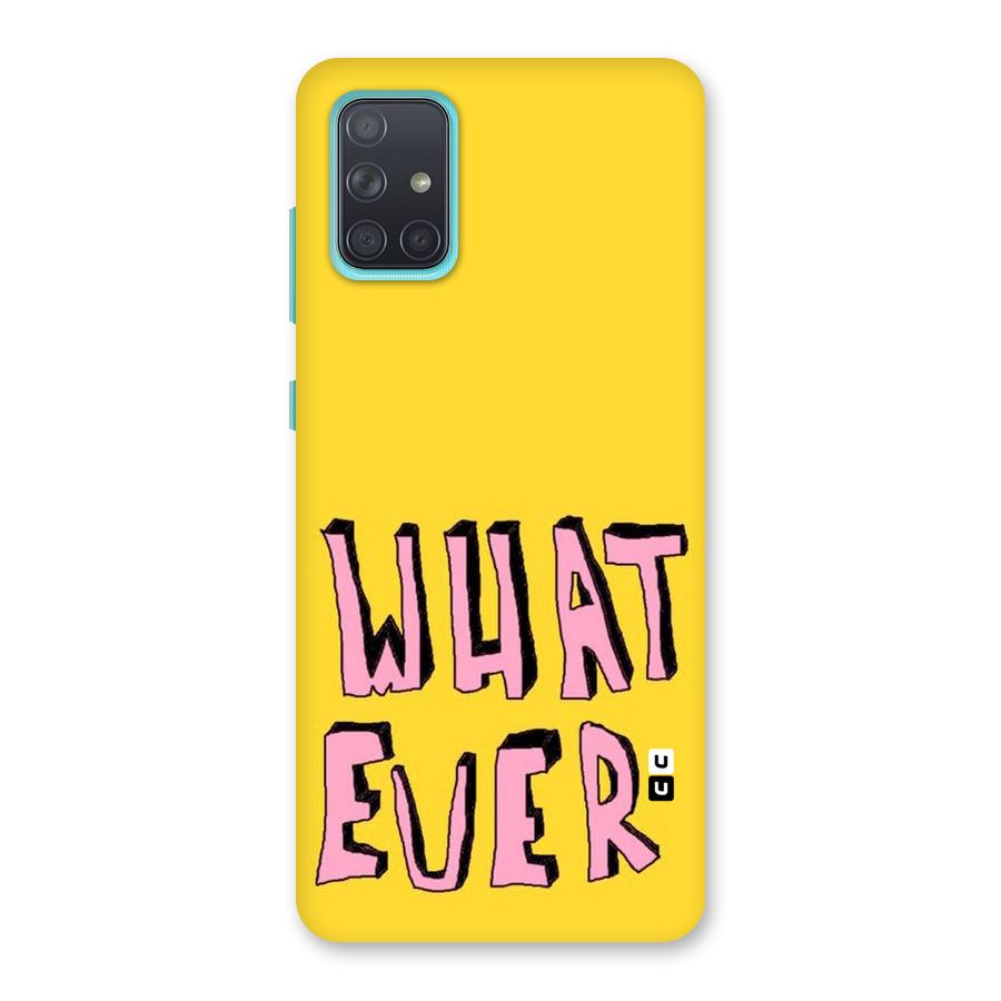Whatever Yellow Back Case for Galaxy A71
