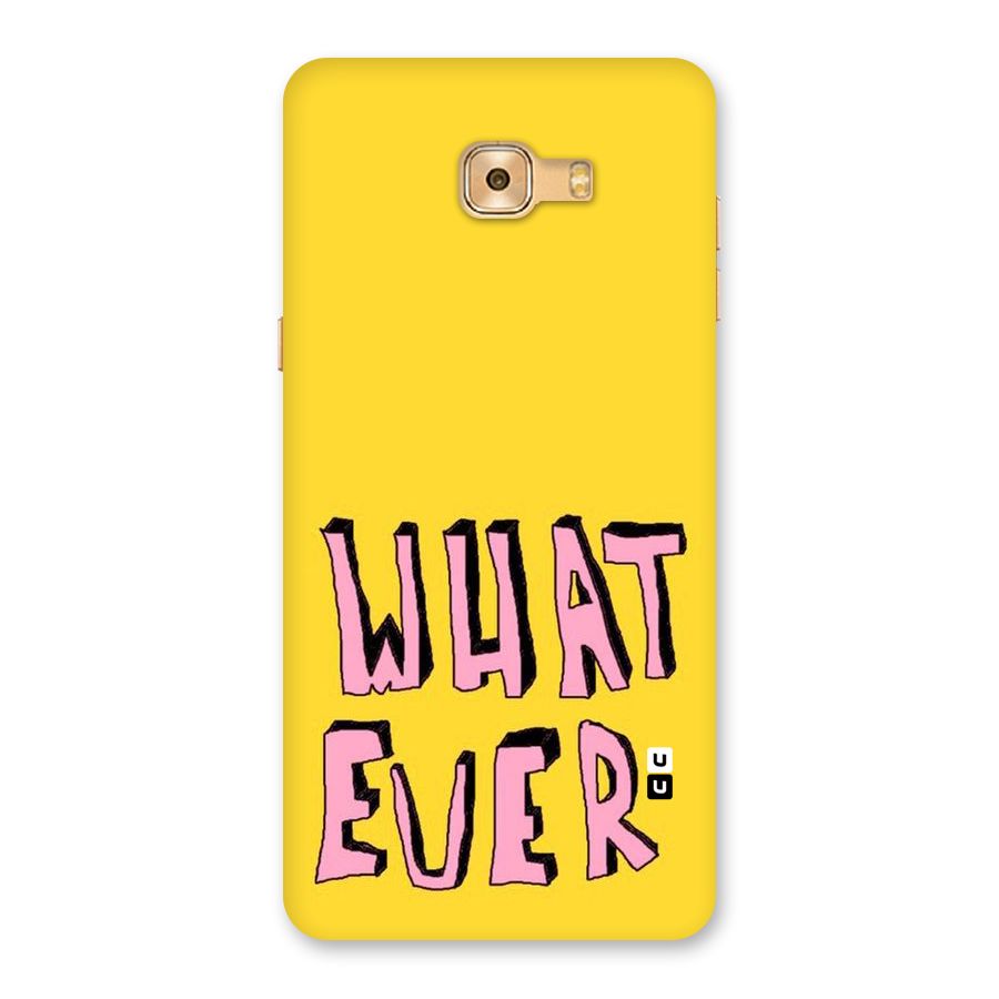 Whatever Yellow Back Case for Galaxy C9 Pro