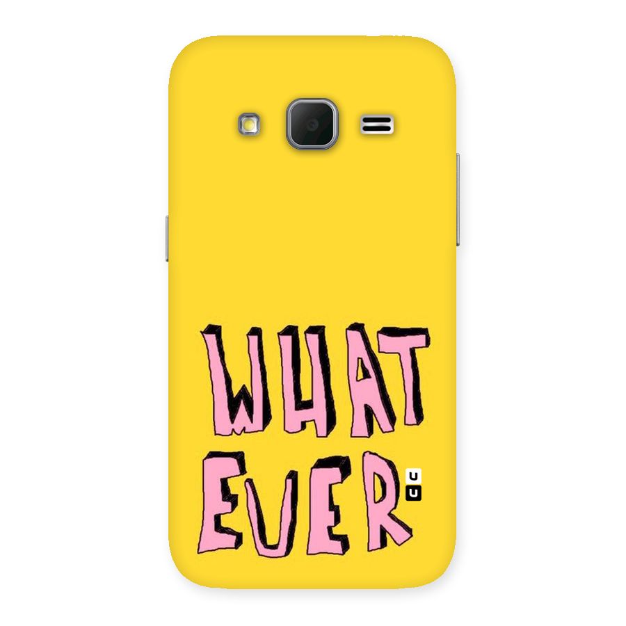 Whatever Yellow Back Case for Galaxy Core Prime