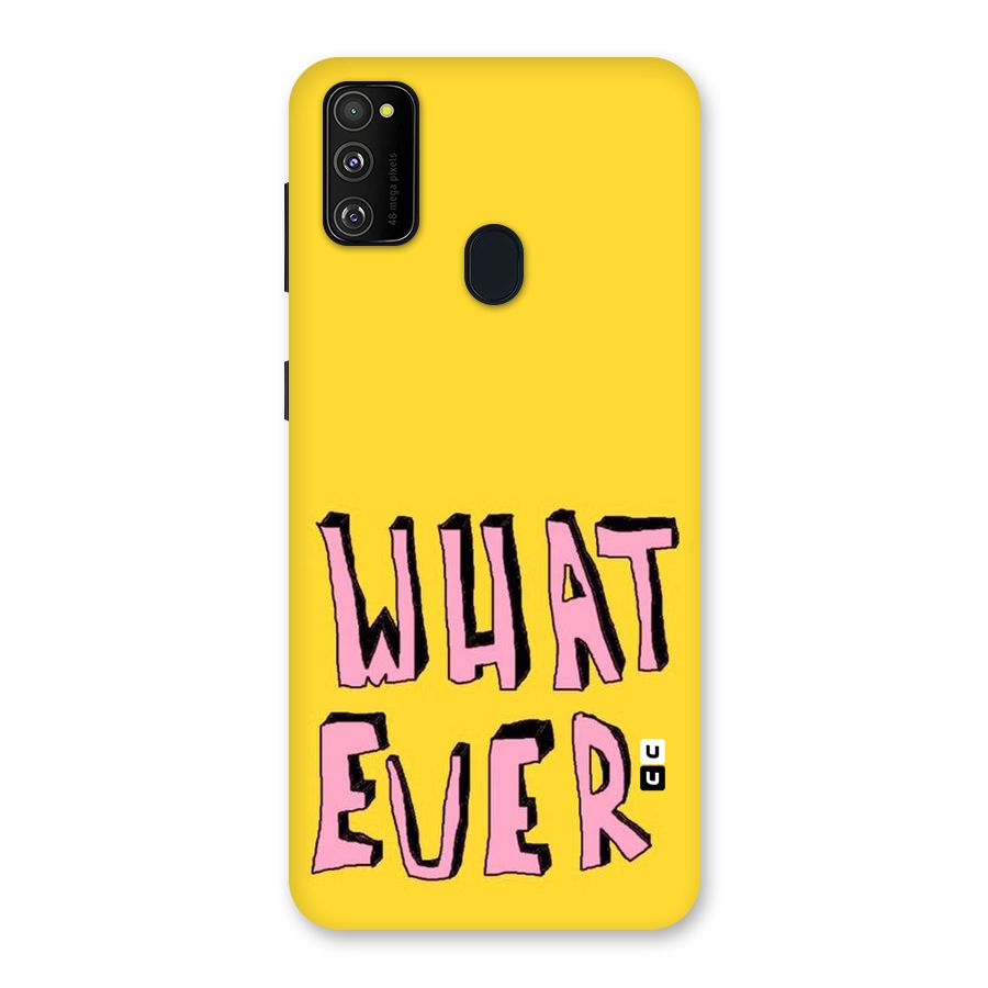 Whatever Yellow Back Case for Galaxy M30s
