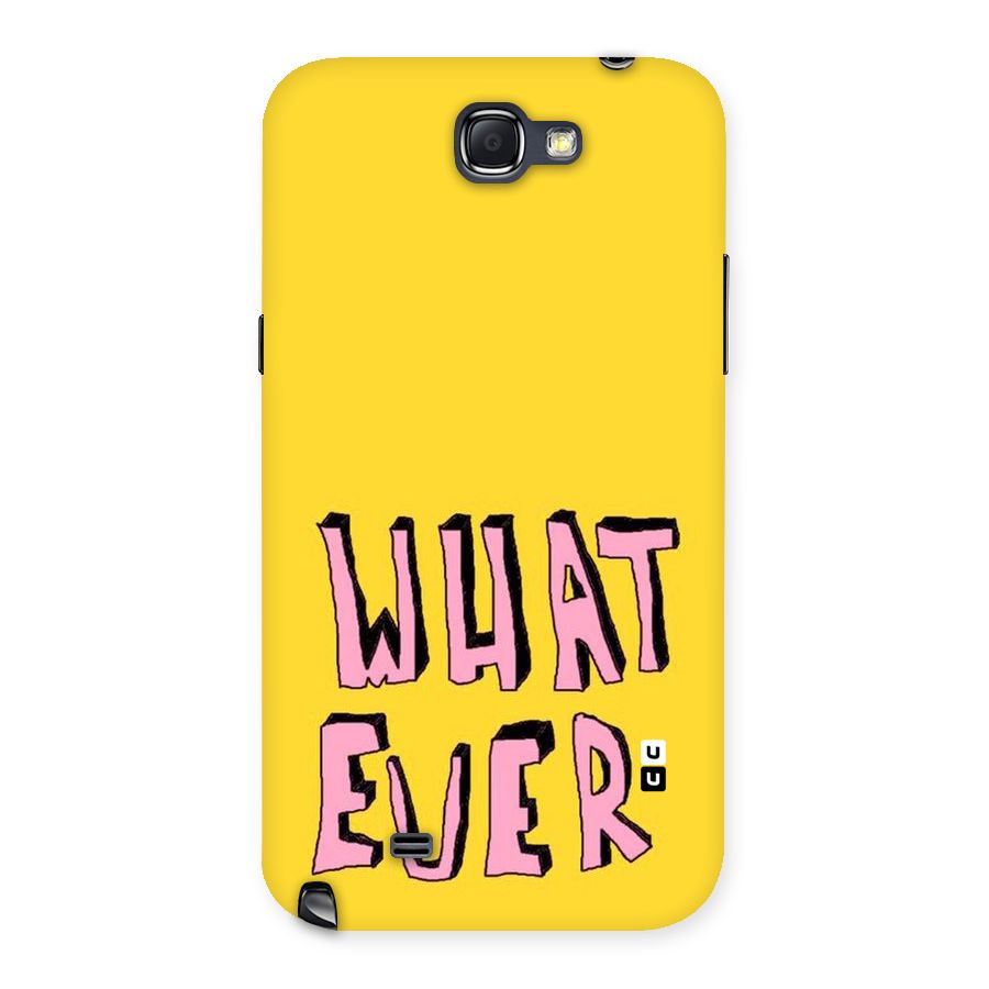 Whatever Yellow Back Case for Galaxy Note 2