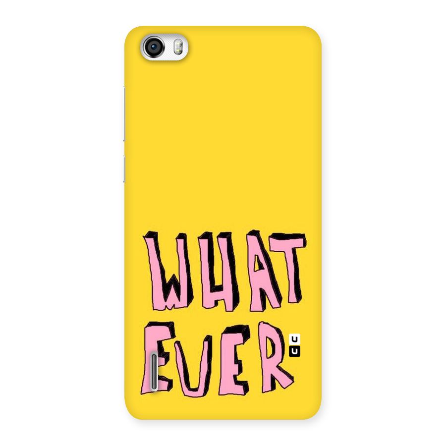 Whatever Yellow Back Case for Honor 6