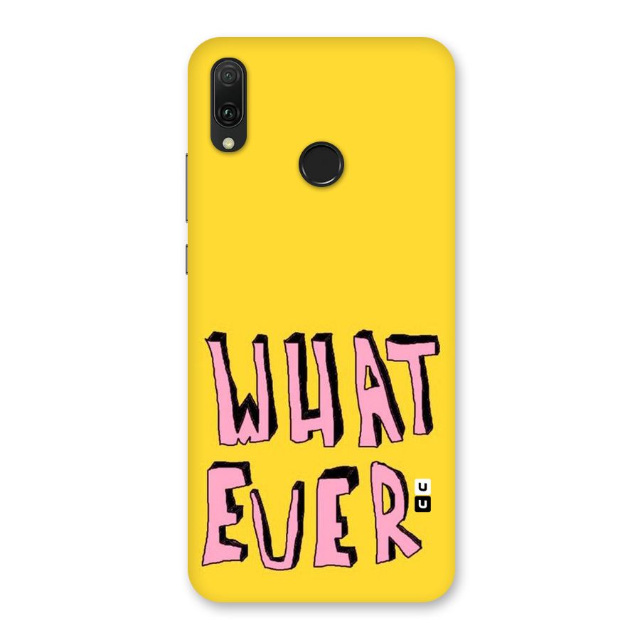 Whatever Yellow Back Case for Huawei Y9 (2019)