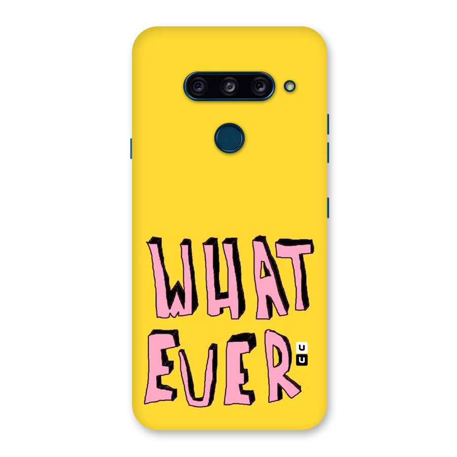 Whatever Yellow Back Case for LG  V40 ThinQ