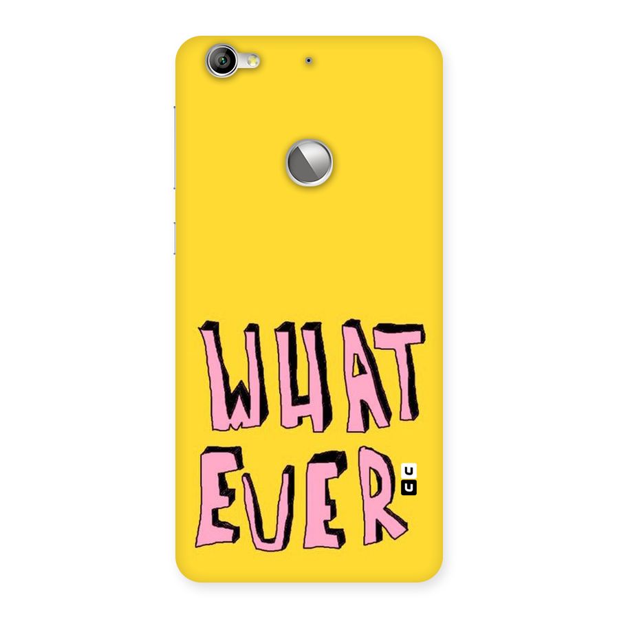 Whatever Yellow Back Case for LeTV Le 1s