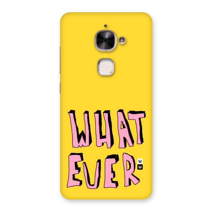 Whatever Yellow Back Case for Le 2