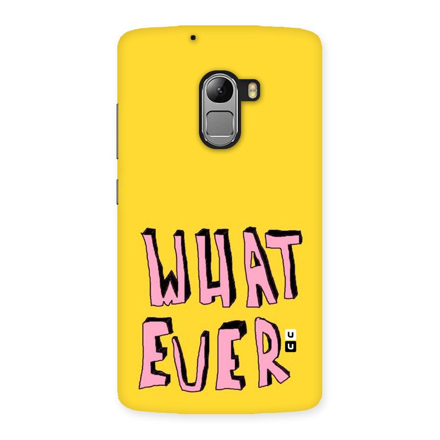 Whatever Yellow Back Case for Lenovo K4 Note