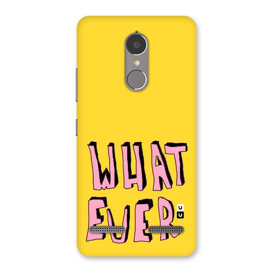Whatever Yellow Back Case for Lenovo K6