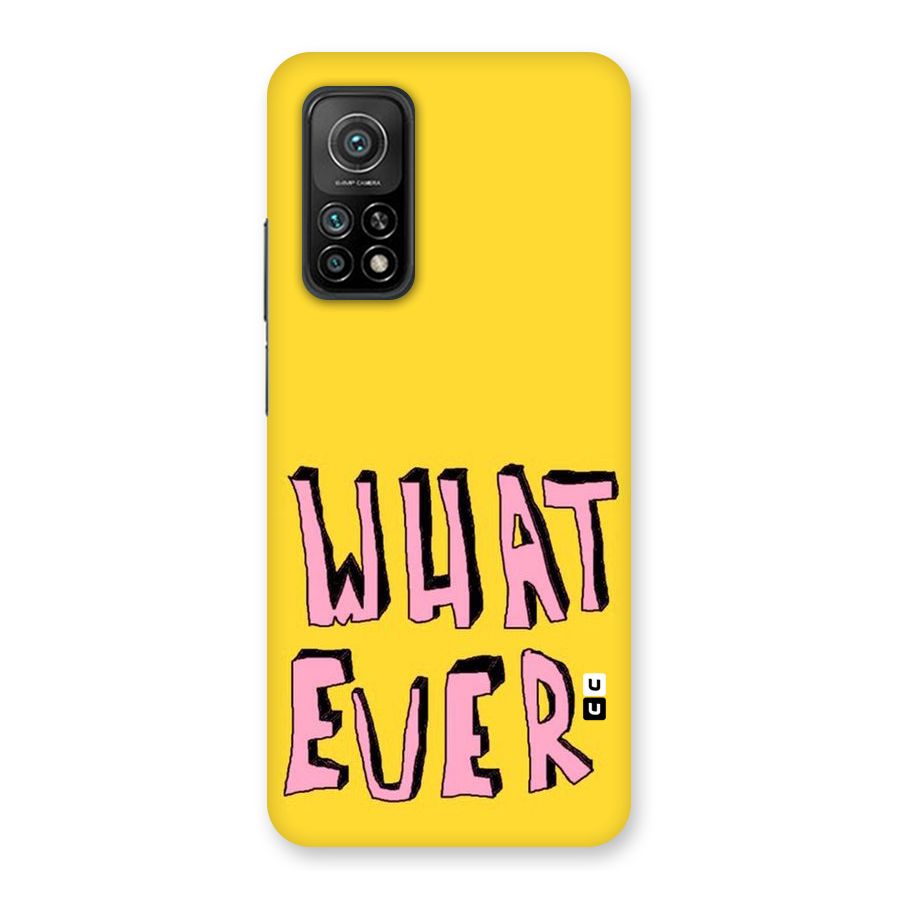 Whatever Yellow Back Case for Mi 10T 5G