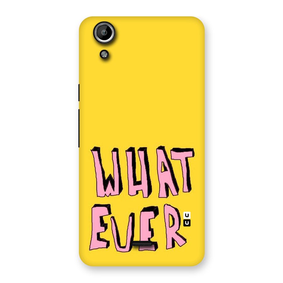 Whatever Yellow Back Case for Micromax Canvas Selfie Lens Q345